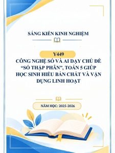Công nghệ số và AI dạy chủ đề “Số thập phân”, Toán 5 giúp học sinh hiểu bản chất và vận dụng linh hoạt