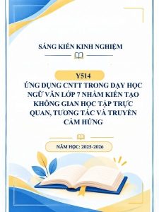 Ứng dụng CNTT trong dạy học Ngữ văn lớp 7 nhằm kiến tạo không gian học tập trực quan, tương tác và truyền cảm hứng