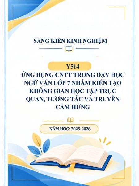 Ứng dụng CNTT trong dạy học Ngữ văn lớp 7 nhằm kiến tạo không gian học tập trực quan, tương tác và truyền cảm hứng