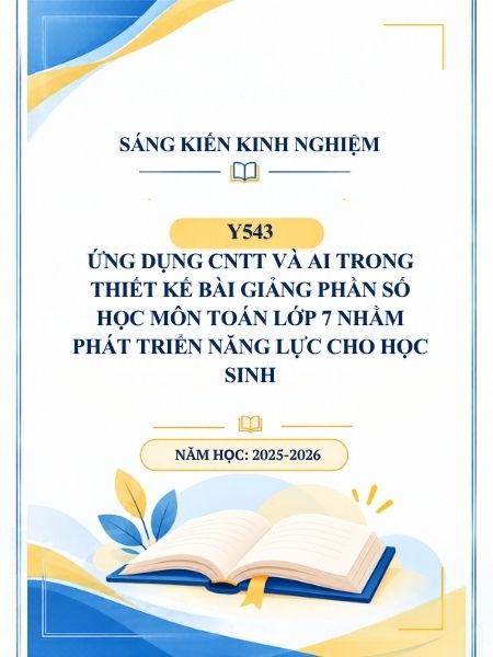 Ứng dụng CNTT và AI trong thiết kế bài giảng phần Số học môn Toán lớp 7 nhằm phát triển năng lực cho học sinh