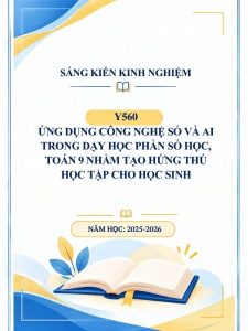 Ứng dụng công nghệ số và AI trong dạy học phần số học, Toán 9 nhằm tạo hứng thú học tập cho học sinh