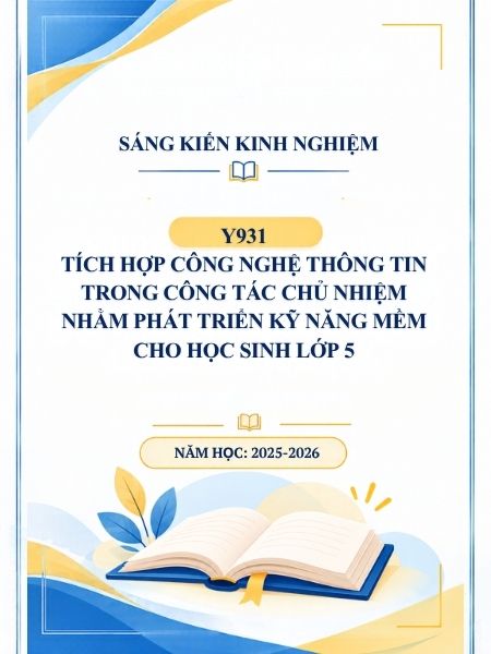Tích hợp công nghệ thông tin trong công tác chủ nhiệm nhằm phát triển kỹ năng mềm cho học sinh lớp 5